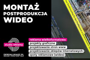 Montaż i postprodukcja wideo - STUDIO REKLAMY | Żary, Żagań, Zielona Góra